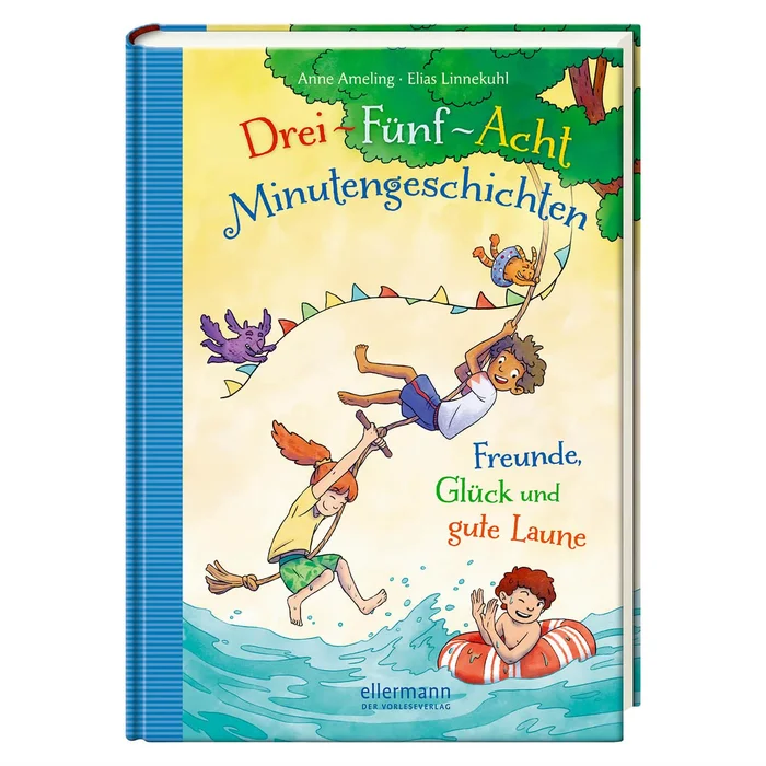 3-5-8-Minutengeschichten. Freunde, Glück und gute Laune