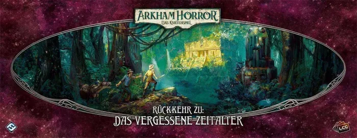 Arkham Horror LCG Zyklus 03-7: Rückkehr zu: Das vergessene Zeitalter [Erw.]