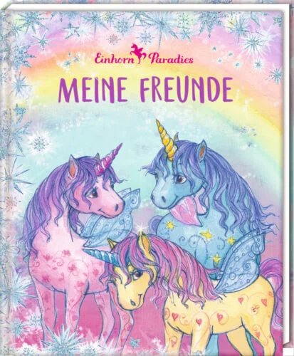 Einhorn-Paradies – Freundebuch: Meine Freunde